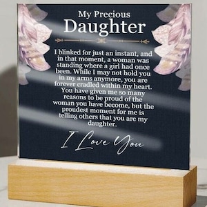A mi hija Placa cuadrada con base de madera acrílica 3D con mensaje sincero / Regalo sentimental para hija / Recuerdo de papá a hija