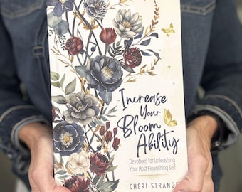 Increase Your Bloom Ability | Devotional | Books for Women | Self Help Books | Christian Gifts