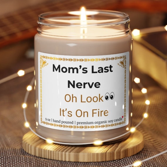Funny Candle, Mom's Last Nerve | Premium Homemade Candles for Mom (large 9 oz) | Cute Candles |  Funny Candles - Christmas Gift for Wife