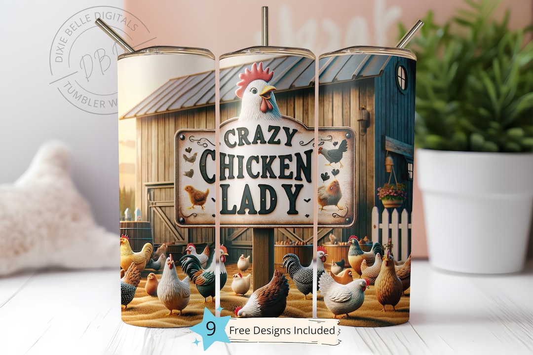 Crazy Chicken Lady 20 Oz Skinny Tumbler Sublimation Design Digital ...