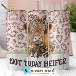 Not Today Heifer 20 oz Skinny Tumbler Sublimation Design Digital Download PNG Instant DIGITAL, Highland Cow Tumbler Wrap