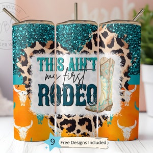 Dies ist nicht mein erstes Rodeo 20 Unzen Skinny Tumbler Sublimation Design Digitaler Download PNG Instant DIGITAL, Western Tumbler Wrap