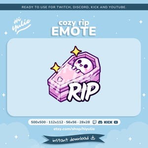 May include: A digital illustration of a cute, cartoon-style character in a pink coffin with the word "RIP". The image is labeled "cozy rip EMOTE" and includes the text "READY TO USE FOR TWITCH, DISCORD, KICK AND YOUTUBE."