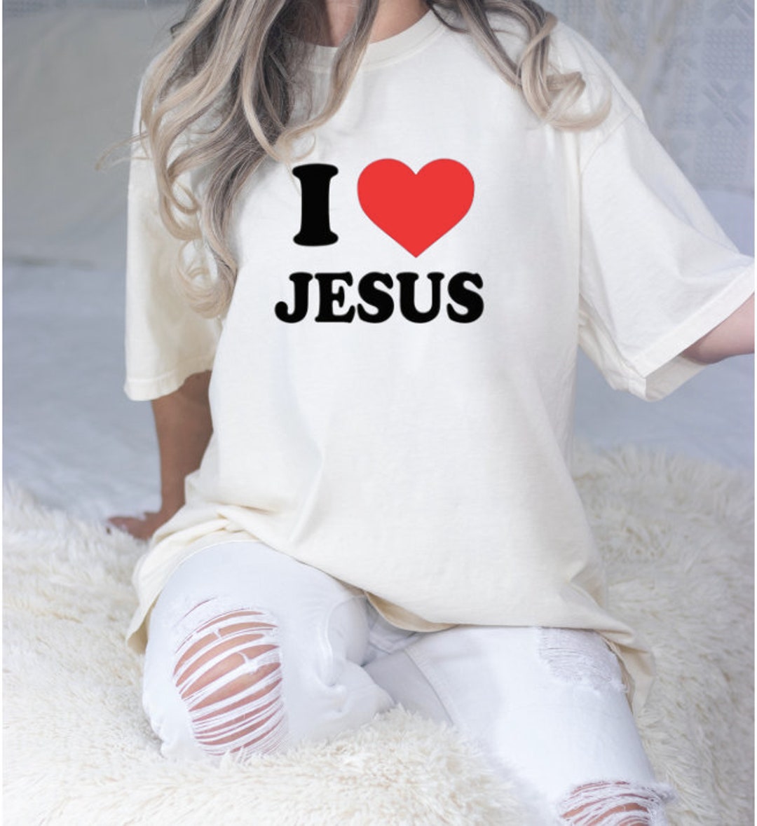 I Love Jesus Shirt, Religious Shirt, Love Jesus Shirt, Jesus Lover Shirt,christian Valentine