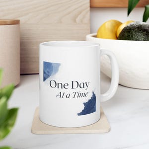 One Day at A Time AA Slogan Ceramic Mug, (11oz, 15oz) - Sobriety Milestone Gift - Recovery Gift - Recovery Mug - Alcoholics Anonymous