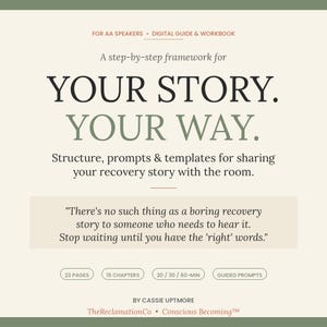 May include: Digital guide and workbook for AA speakers. The cover features the title "YOUR STORY. YOUR WAY." in large, bold text. The guide provides a step-by-step framework for sharing recovery stories, including prompts and templates. It includes 23 pages, 15 chapters, and guided prompts.