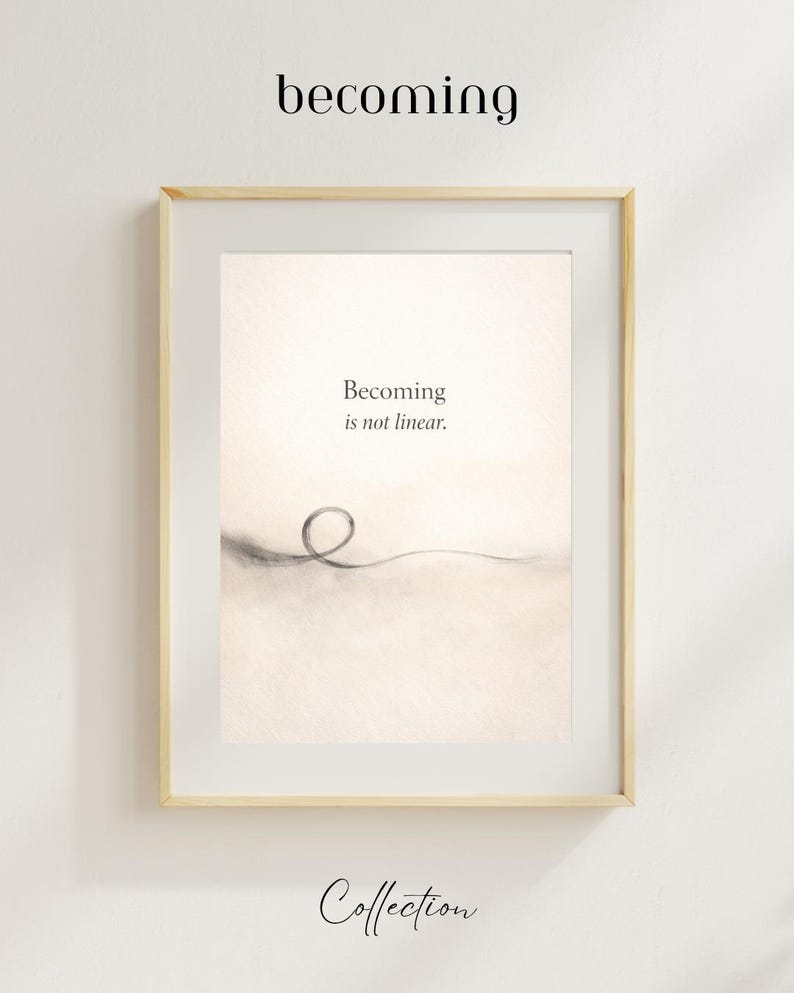 Becoming Is Not Linear Wall Art Print, Abstract Healing Quote Poster, Therapist Office Decor, Neutral Watercolor Personal Growth Artwork image 2