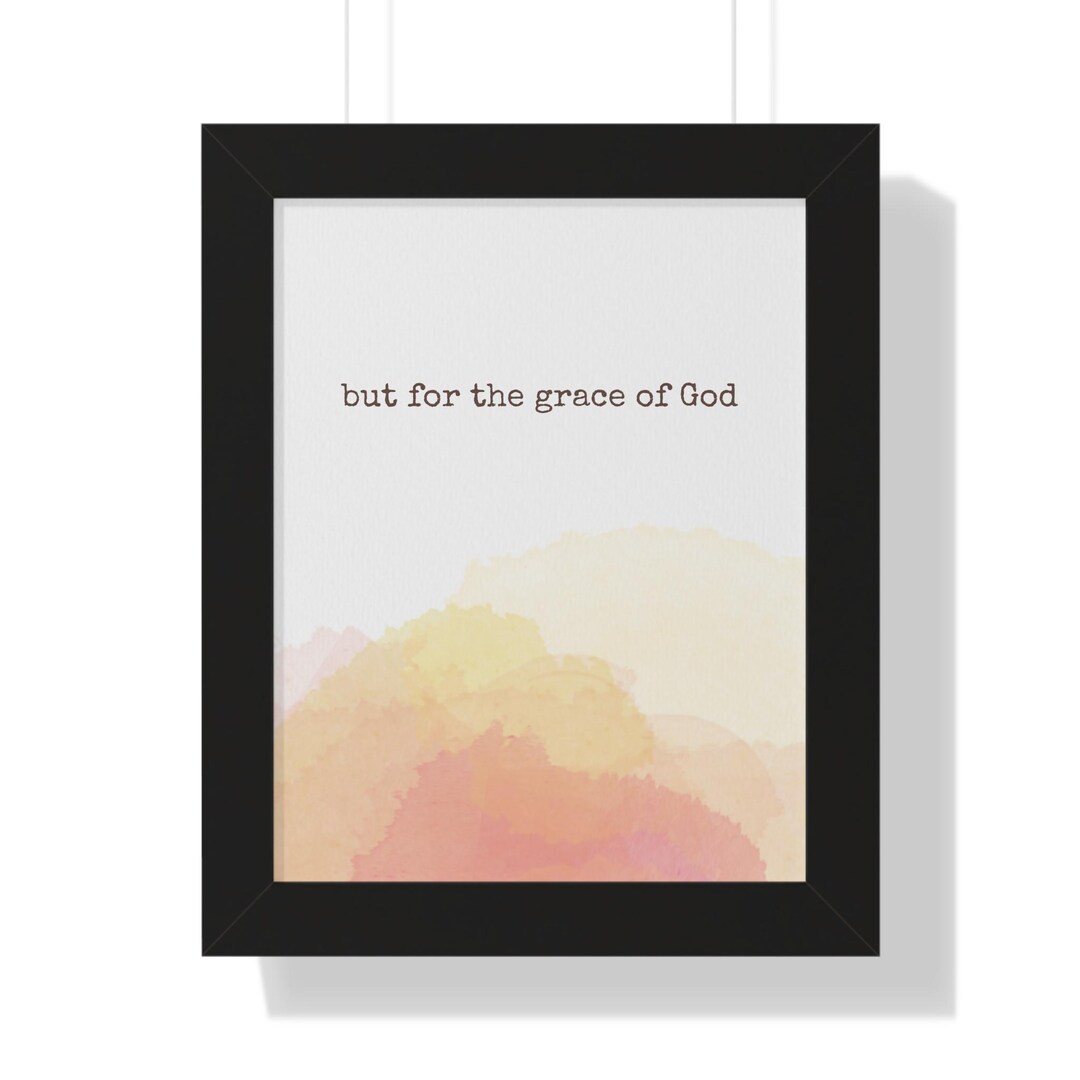 But for the Grace of God Art Print - AA Slogan, Recovery Decor (digital ...