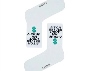 B*tch Better Have My Money Calcetines, calcetines de declaración divertidos para personalidades audaces, idea de regalo única