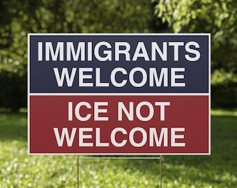 Immigrants Welcome Panneau ICE Not Welcome (18 x 12 po.) | Résistez à une enseigne de jardin | Enseigne anti-ICE | Enseigne de jardin Ice Out | Panneaux de protestation contre la glace