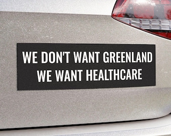 Aimant de voiture Nous ne voulons pas du Groenland, nous voulons des soins de santé | adhésif pour pare-chocs du Groenland | Soutenez l'OTAN