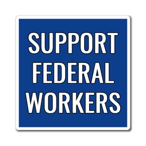 Support Federal Workers Magnet | Hold The Line Federal Employees, Don&#39;t Resign Magnet | Resist