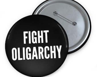 Fight Oligarchy Pin Button | Resist Pin | Anti Trump Button | Resist Merch | Protest Button | Anti Maga Pin | Pro Democracy Feminist Button