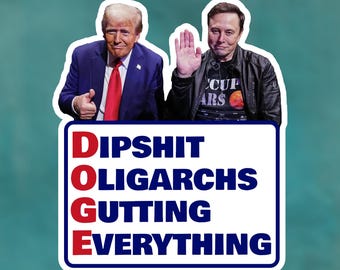 Sticker DOGE Anti-Elon et Trump | Parodie d'autocollant Elon | Trump Elon drôle | Parodie de l'efficacité du ministère du gouvernement