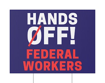 Panneau de garage des travailleurs fédéraux 24 x 18 po, panneau de soutien aux travailleurs fédéraux, panneau anti-doge, panneau de protestation mains libres, panneau sans roi