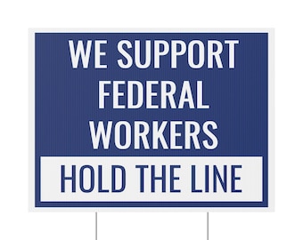 Enseigne de cour des travailleurs fédéraux de soutien, 24 po. x 18 po. | Employés fédéraux « Ne démissionnez pas » | Résister