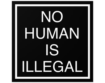 Aucun humain n'est illégal (plusieurs tailles) | autocollant anti-GLACE | adhésif pour pare-chocs de protestation contre la glace | Immigrant professionnel | Abolir la glace | De la glace