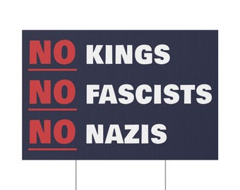 Panneau de garage No Kings No Fascists No Nazis 18 x 12 po | Panneau de signalisation anti-Elon | Enseigne No Kings Yard | Panneau anti-nazi | Panneau antifasciste | Manifestation