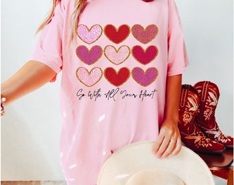 Go With All Your Heart Cotton Tee: Embrace Every Shade of Love in Style!