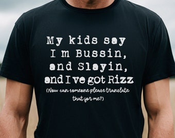 Funny Dad shirt, Gen-Z slang tee for dad, Funny Tee for Dad, Dad Meme tee, Gen-Z Dad tee, Father's day gift, Gift for Dad, Funny Dad gift
