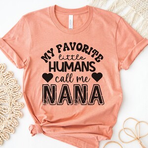 Spring tee for Nana, 'My favorite little humans call me Nana' tee, Pastel colored shirt for Nana, Nana spring tee, Mothers day gift