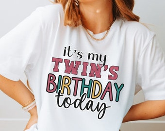 Birthday shirt for twins, Twin Birthday Tee, 'It's my twin's Birthday' shirt, Birthday gift for twin, Funny twin birthday shirts