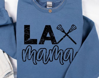 Lacrosse mom shirt, Mom Lacrosse sweatshirt, LAX mama shirt, Mom Lacrosse shirt, LAX game day shirt, Mom LAX sweatshirt, LaxTeam mom gift