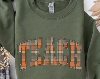 Fall Teach Sweatshirt, Teacher Crewneck, Flannel pattern Teach sweater, Team Teacher shirt, Cozy fall Teacher sweatshirt, Gift for teacher