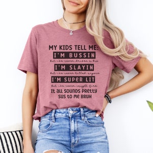 Funny Mom shirt, Sarcastic Mom shirt, Mom meme tee, Mother's day gift, Gift for Mom, Gen-Z mom tee, Slaying Mom tee, Gen-Z slang tee for mom
