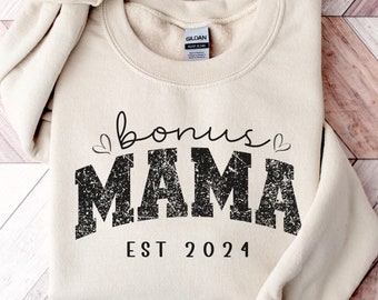 New Stepmom sweatshirt, Custom Bonus Mom Sweatshirt, Bonus Mama shirt, Bonus mom Gift, Stepmom gift, Bonus Mama est shirt, Stepmom Est 2025