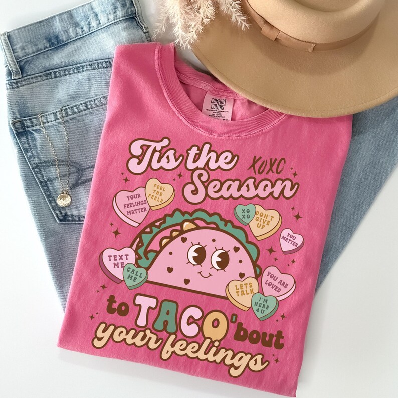 Valentines Teacher shirt, Mental health awareness, Teacher feelings shirt, Teacher Valentines tee, Feel your feelings, Taco mental health shirt, it's ok to TACO bout your feelings, Mental Health Candy heart shirt, School Psychologist shirt, V day tee
