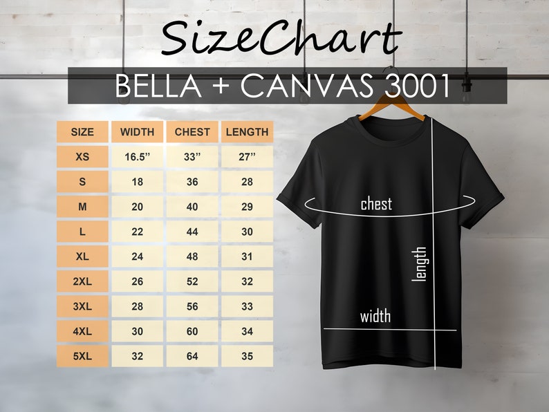 May include: Black t-shirt hanging on a wooden hanger, with a size chart for BELLA + CANVAS 3001 shirts. The chart shows measurements for width, chest, and length in inches, ranging from XS to 5XL.