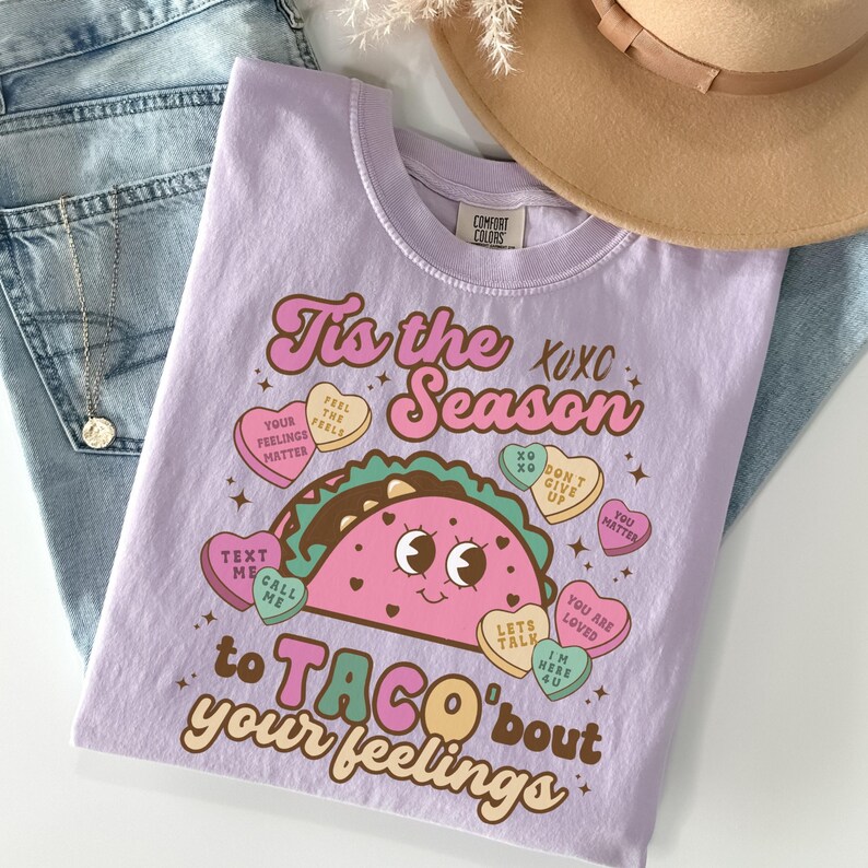 Valentines Teacher shirt, Mental health awareness, Teacher feelings shirt, Teacher Valentines tee, Feel your feelings, Taco mental health shirt, it's ok to TACO bout your feelings, Mental Health Candy heart shirt, School Psychologist shirt, V day tee