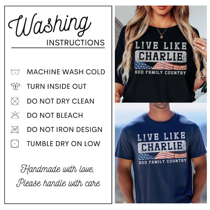 May include: Black and navy blue t-shirts with the text "LIVE LIKE CHARLIE" above an American flag design and the words "GOD FAMILY COUNTRY". Washing instructions are also included.