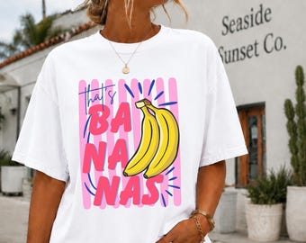 That's Bananas Comfort Colors Shirt, Retro Banana Graphic Tee, Summer Fruit Food Pun T-Shirt, Cute Summer Shirt, Vintage Fruit Lover Gift