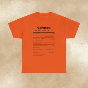 Pumpkin Pie Nutrition Facts Tee- Nutrition Food Facts, Thanksgiving Nutrition Food Facts