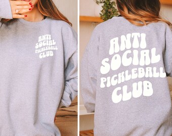 Pickleball Crewneck, Anti Social Pickleball Sweatshirt, Pickleball Shirt, Pickleball Geschenk, Pickleball Accessoire