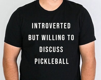 Pickleball T-Shirt, Pickleball Shirt, Pickleball Geschenk, Geschenk für Pickleball Liebhaber, Geschenk für Pickleball Accessoire, introvertiertes Shirt