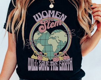 Frauen in Stem Shirt, Geschenk für Wissenschaftler Shirt, Geschenk für Frauen, Steminist Shirt, Geschenk für sie, Groovy Shirt, Girl Power, Wissenschaft Shirt