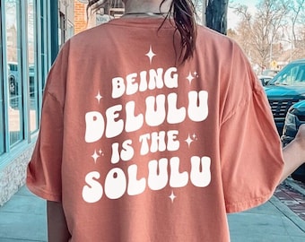Delulu ist die Solulu Shirt, Manifestation Shirt, Manifest Shirt, Geschenk für sie, trendiges Shirt Frauen, Comfort Farben Shirt, Tik Tok Shirt