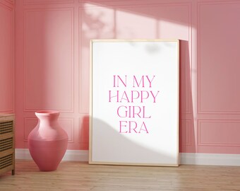 In My Happy Girl Era Pink Print Bedroom Poster Aesthetic Wall Art Dorm Room Poster