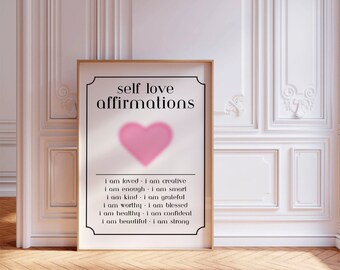 Selbstliebe Affirmationen, Wand Kunst Druck, Selbstliebe Druck, Selbstliebe Geschenke, Positives Zitat Druck, Selbstfürsorge Geschenk, Weibliche Empowerment, Trendy