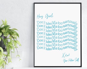 Hey Girl Don't Take Life Too Seriously Poster Blue Wall Art Trendy Art for Bedroom Dorm Room Inspirational