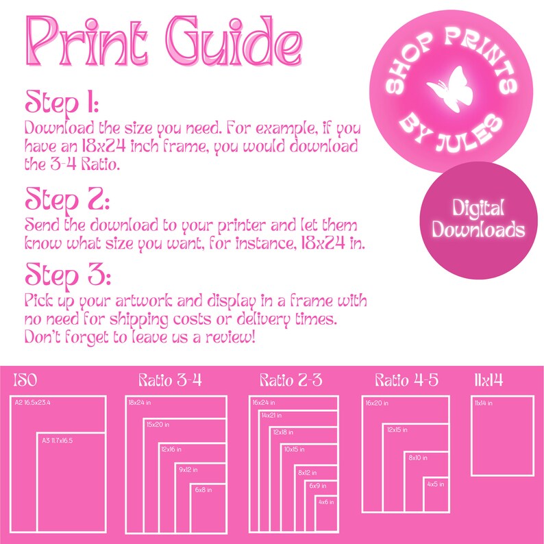 May include: Pink and white print guide with instructions on how to download and print digital artwork. The guide includes different size ratios for printing, including ISO, 3-4, 2-3, 4-5, and 11x14.