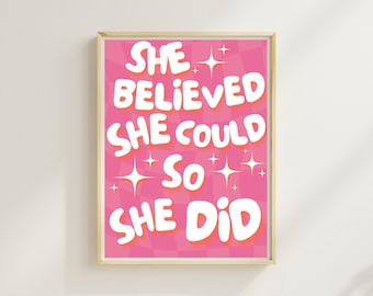 She Believed She Could So She Did Art | Trendy Print | Pink Aesthetic Art | Inspirational Wall Art | Dorm Room Decor | Retro Prints | Girly