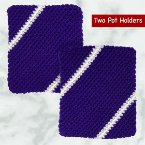 May include: Two square, knitted pot holders. The pot holders are a deep purple with a white diagonal stripe. The text "Two Pot Holders" is in a red rectangle in the upper right corner.