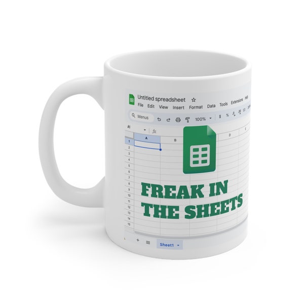 Funny 'Freak in the sheets' Google Sheets mug gift idea for coworkers, accounting, bookkeeping, data analyst, boss, or friend 11 0Z