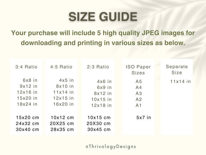 May include: A size guide for digital downloads of JPEG images in various sizes. The guide includes 3:4, 4:5, and 2:3 aspect ratios, as well as ISO paper sizes and a separate size of 11x14 inches. The sizes are listed in inches and centimetres.