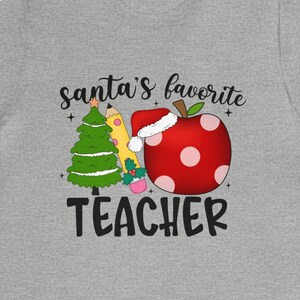Tshirt, Santa&#39;s Favorite Teacher Holiday Tshirt, Christmas tee, Teacher Gift, Christmas Gift, Xmas Tee