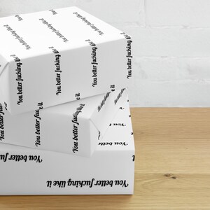 Rude Wrapping Paper, You Better Fucking Like It Gift Wrap, Offensive Wrapping Paper, Sarcastic Funny Gift Wrap, Cheeky Adult Humor Gift Wrap